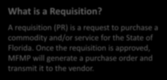 What is a Requisition?