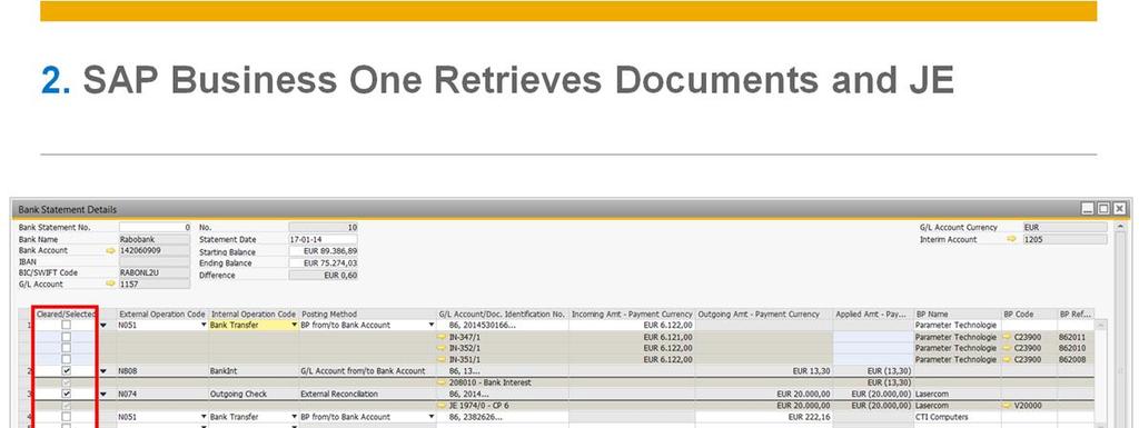 Select the Expand All button to view details of the retrieved documents and journal entries for each transaction row. Optionally, review the posting proposals for every transaction row.