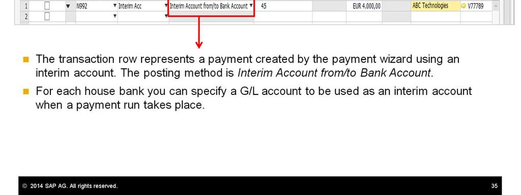 Note that interim accounts are also used in check and deposit scenarios.