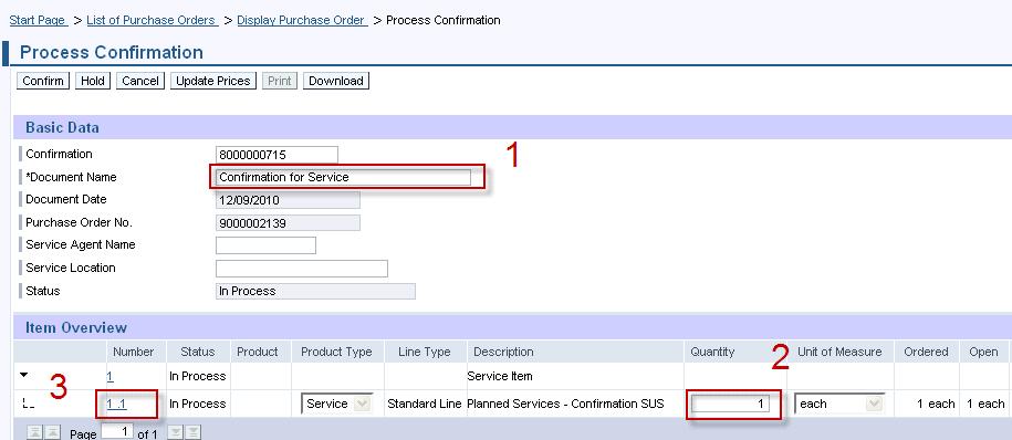 Key Screen: Confirm Service Completion Receive & Acknowledge PO (POR) Confirm Completion of Service Accept/Reject Service Confirmation Enter Goods Receipt (GR) Create Invoice Applies to Service PO s