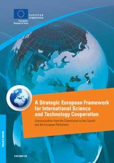 Strategy for international research Opening the ERA to the world Fostering strategic cooperation with key third countries Global research infrastructures