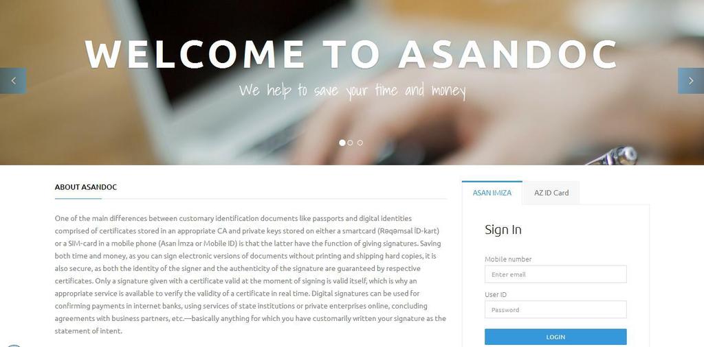 AsanDoc over-the-country e-&m-signing portal Works are underway on creation of a brand-new online document storage and e-&m-signing portal which will be available to all Asan İmza (Mobile ID) users