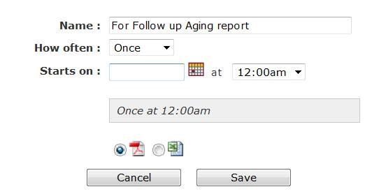 To create a schedule, use the Schedule button on your report: Use the arrow key to expand and view options:
