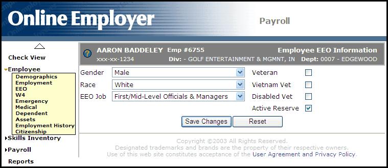 9 Gender This field displays the Gender of the active employee. Edit by selecting a value from the list of Genders or select Not Reported. Race This field displays the Race of the active employee.