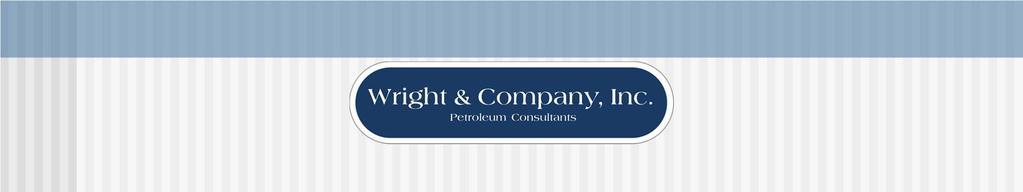 Our Mission Wright & Company, Inc. 's mission is to be client driven with the most reliable, responsive and cost effective professional services possible within the oil and gas industry.