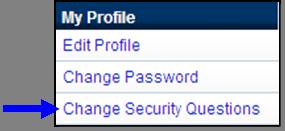 Page 69 of 109 CHANGE SECURITY QUESTIONS PROCESS OVERVIEW From My Profile, select Change Security Questions.