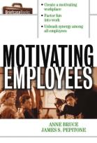 Motivating Employees by Anne Bruce and James S.