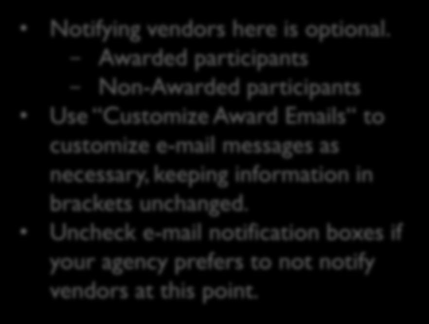 Create Award Scenario Choose to Notify the Vendors Notifying vendors here is optional.