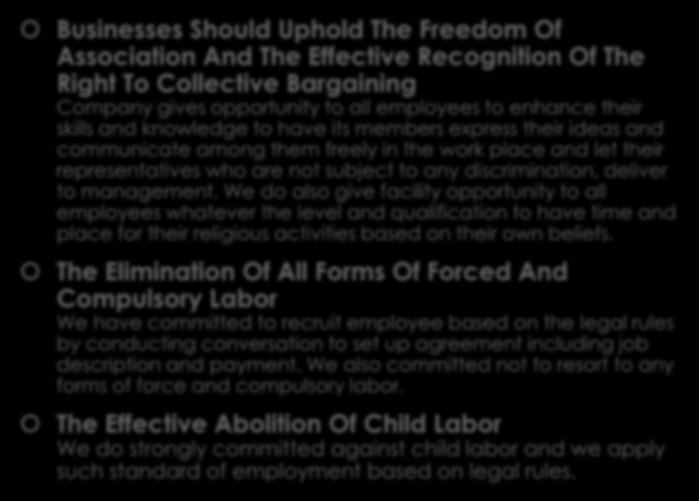 LABOR Businesses Should Uphold The Freedom Of Association And The Effective Recognition Of The Right To Collective Bargaining Company gives opportunity to all employees to enhance their skills and