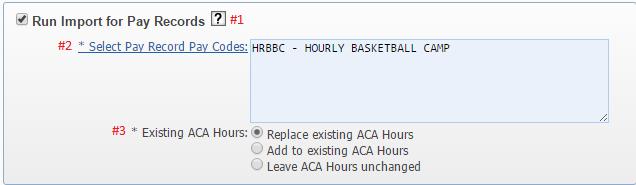Pay Record cont d 1. Check the box to import ACA Hours from Pay Records. 2. Select the pay codes to import hours from. a.