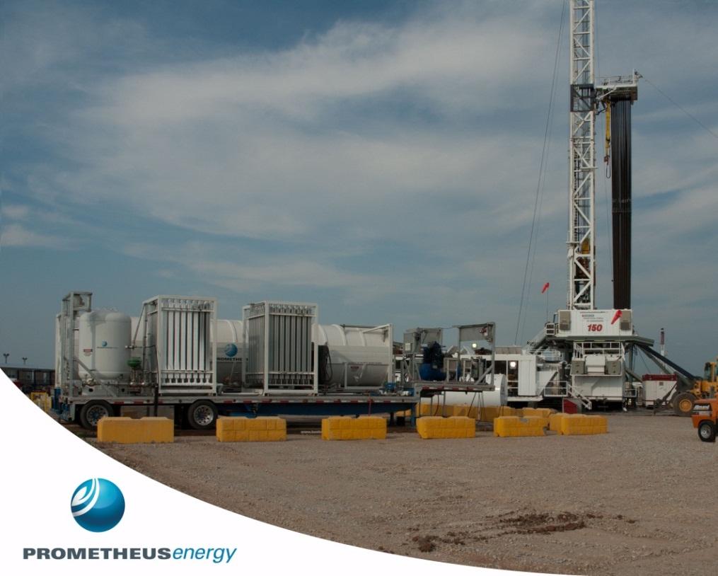 Prometheus Overview SPECIALIZING IN NATURAL GAS FUEL SUPPLY SOLUTIONS VIA LIQUEFIED NATURAL GAS (LNG) Headquarters in Houston, Texas Operations throughout US & western Canada