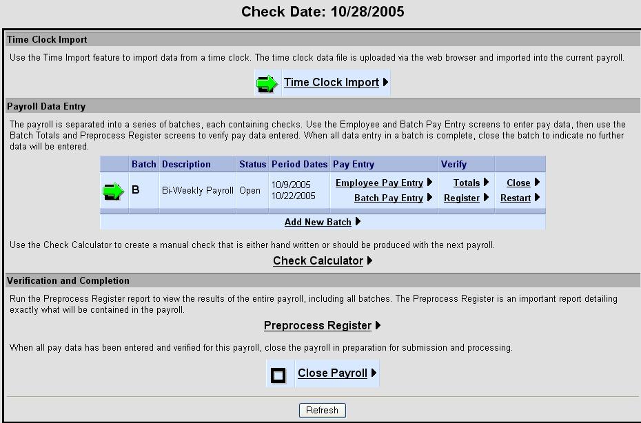 Payroll Batches You have now moved on to the Payroll Batches screen which offers you several options. This section briefly explains the options on this page. We will review in detail later.