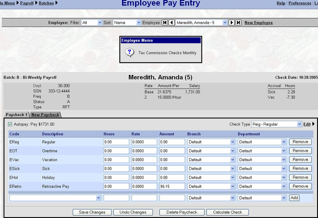 Employee Pay Entry This method of entering payroll allows you to see one employee per page. You will have to use this screen at some point, even if you prefer to use the Batch Pay Entry method.