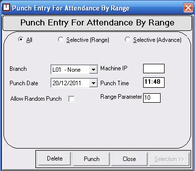 Close:-Press button close to close the punch entry for attendance window. 3.
