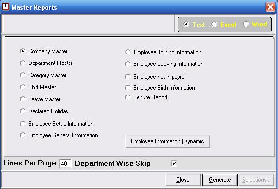 Holiday, Company, Department, Category, Shift, Employee setup information, employee general information, leave, Employee joining information, employee leaving information and employee who is not on