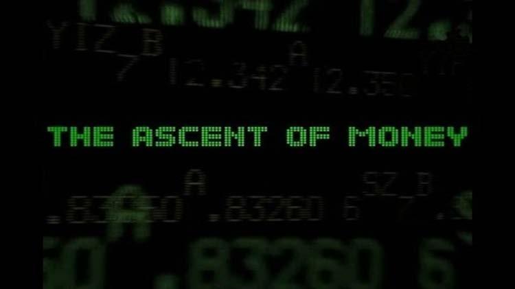 The Ascent of Money 13 The Ascent of Money - Dreams of Avarice