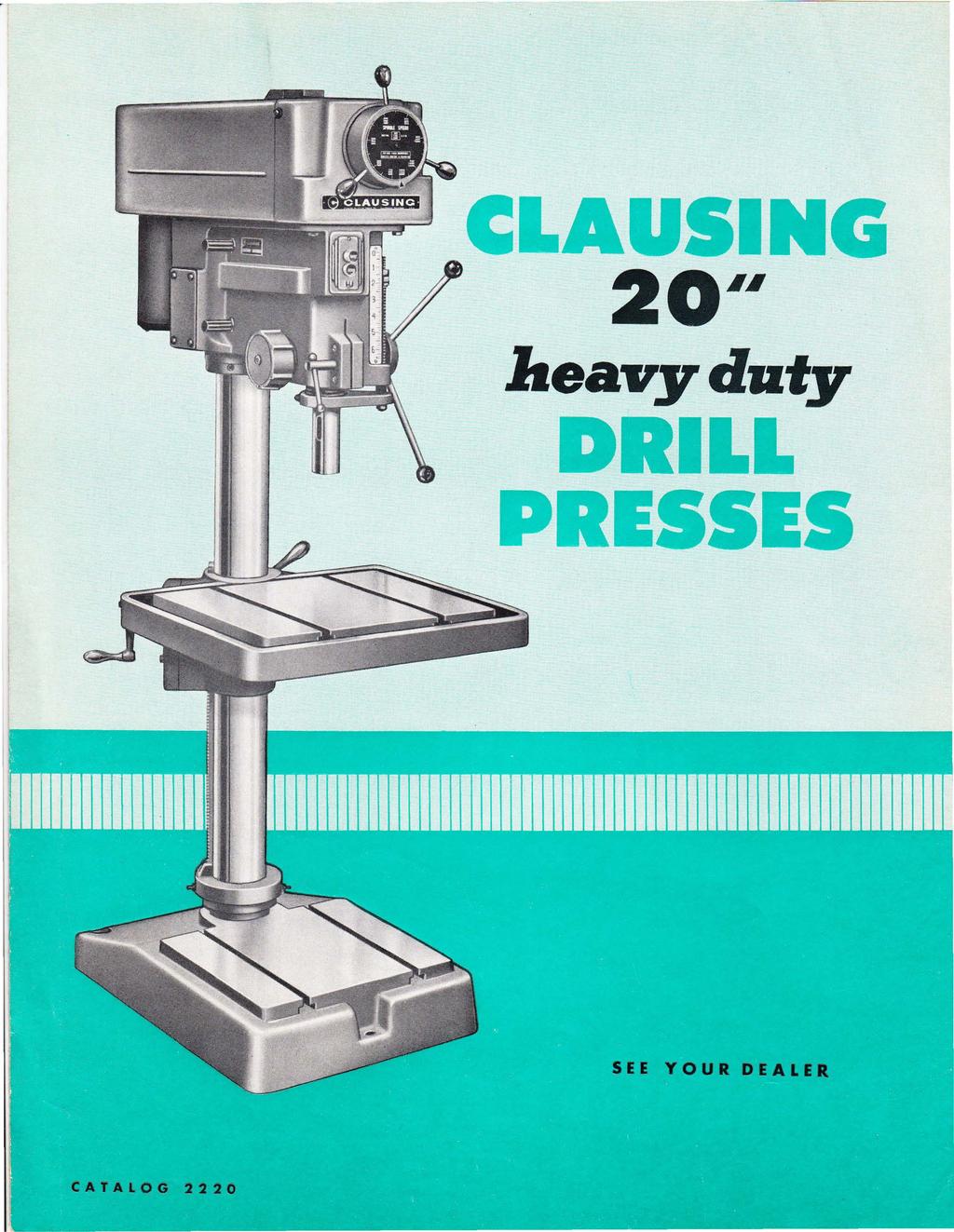 ~ CLAUSING 20 lteavy dafy DRILL