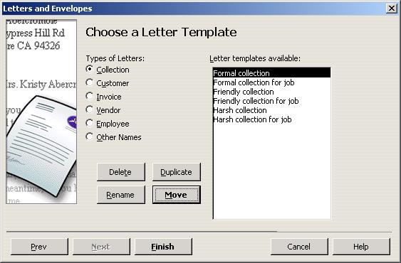 ORGANIZING EXISTING QUICKBOOKS LETTER TEMPLATES (DELETE, RENAME, DUPLICATE, OR MOVE) To organize existing letter templates, select Organize Existing Letter Templates and click Next.