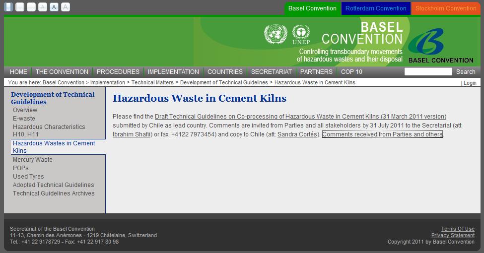 Global regulatory framework Basal Convention Basal Convention has reviewed and approved technical guidelines on coprocessing To offer objective information about co-processing of waste in the cement