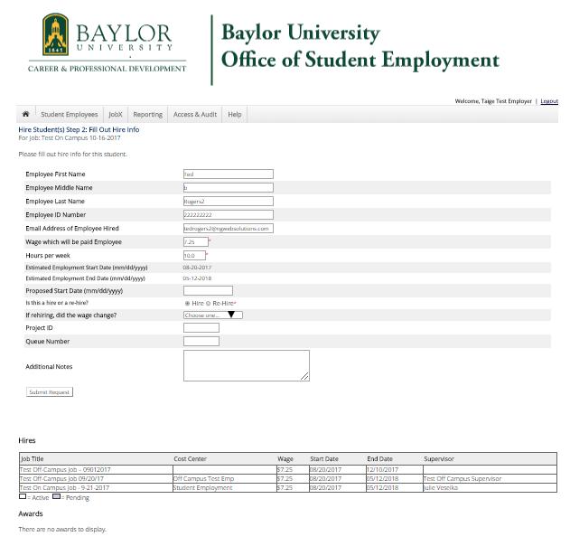 Hire a Student Submit Request If the student is currently hired in any other jobs, this information will be presented when completing this step of the hiring process.