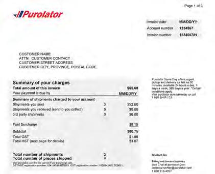 Purolator invoices are sent on a weekly basis. Payment terms are 14 days.