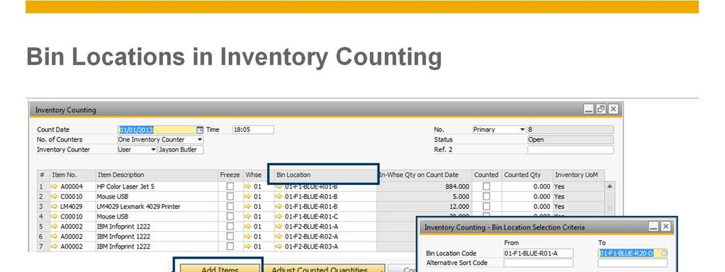 The inventory counting process was also affected by the Bin Location solution.