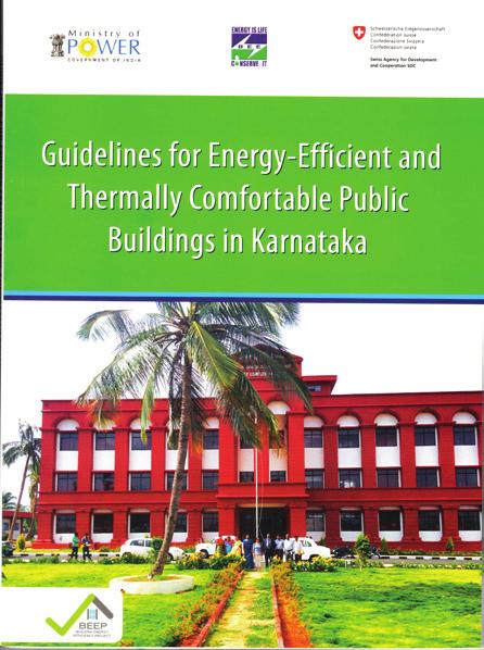 3. POLICY Design Guidelines: Residential Buildings The objective of these guidelines is to assist the state building agencies (state PWDs) in the design of energy efficient and thermally comfortable