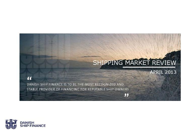 OUR BI-ANNUAL SHIPPING MARKET REVIEW THE NEXT EDITION WILL BE PUBLISHED IN