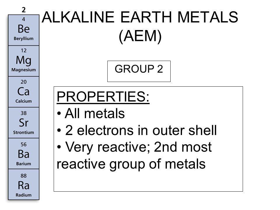 Each one is fairly hard, gray-white, and a good conductor of electricity. The two most common alkaline earth metals are magnesium and calcium.