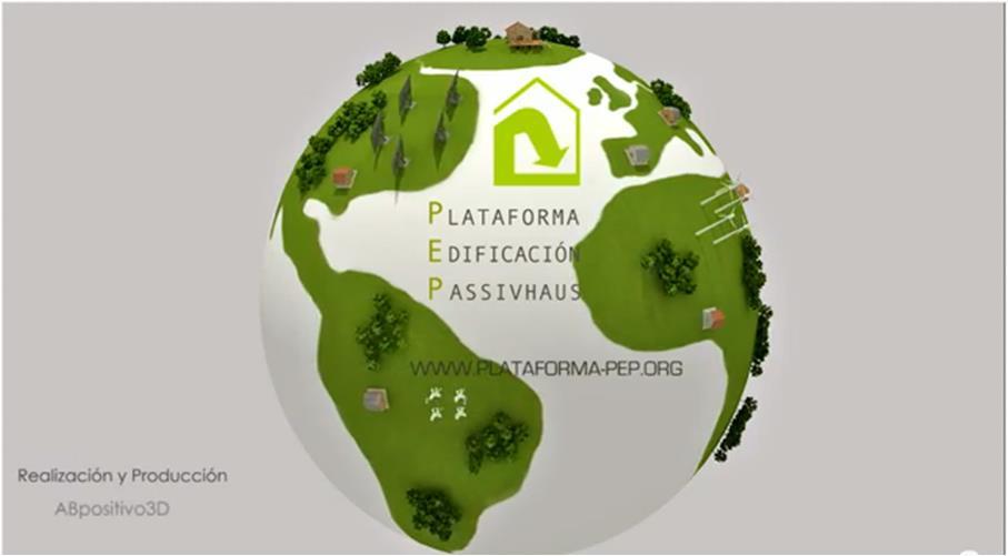 PASSIVE HOUSE IN SPAIN NATIONAL AND INTERNATIONAL ACTIVITIES OF THE SPANISH PASSIVE HOUSE PLATFORM PEP -