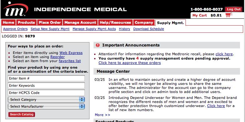 Independence Medical My Account Page When you first log in, you will be taken to the My Account homepage, where the Important Announcements section will alert you to any