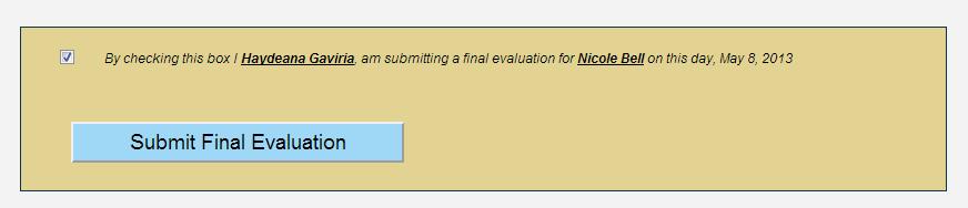 SIGNING OFF ON AN EMPLOYEE S REVIEW 2. Once you click on the small box, Submit Final Evaluation will appear.