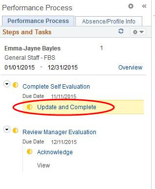 Step 2 Providing comments for your online performance review On the left hand side pane select Update and Complete. This is found under Complete Self Evaluation as highlighted in the example below.