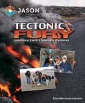 Tectonic Fury Students investigate Earth s past, present, and future to unlock its geologic mysteries and explore the constructive and destructive forces that have created the features we see today