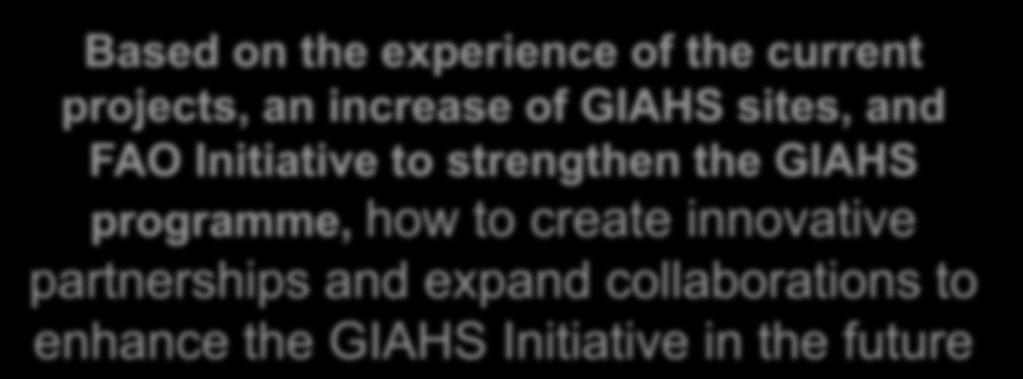 strengthen the GIAHS programme, how to create innovative
