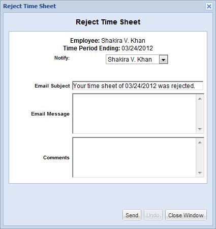 The Reject Time Sheet window appears. If the employee has an email address on file you can send an email notification to the employee about their rejected time sheet.
