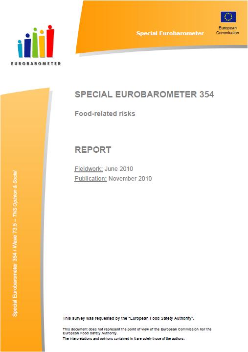Biotechnology, gene technology Eurobarometer (EB) surveys: 2006, 2010 requested by EFSA TNS Opinion & Social (2006): Risk issues. Special Eurobarometer 238.