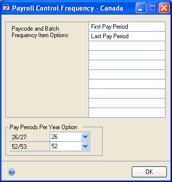 PART 1 CANADIAN PAYROLL SETUP To enter batch frequency descriptions: 1. Open the Payroll Control Frequency - Canada window.