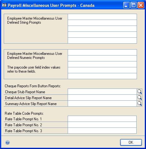 PART 1 CANADIAN PAYROLL SETUP To enter user-defined field labels: 1. Open the Payroll Miscellaneous User Prompts - Canada window.