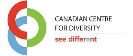 Canadian Centre for Diversity. Mission: To inform and educate Canadian society about the value of diversity, difference and inclusion.