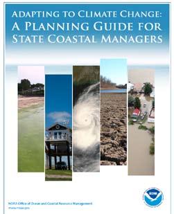 Climate Change Adaptation Planning CHAPTER 4: CLIMATE CHANGE ADAPTATION PLANNING NOAA provides planning guidance and training to the nation s coastal resource management community to help build their