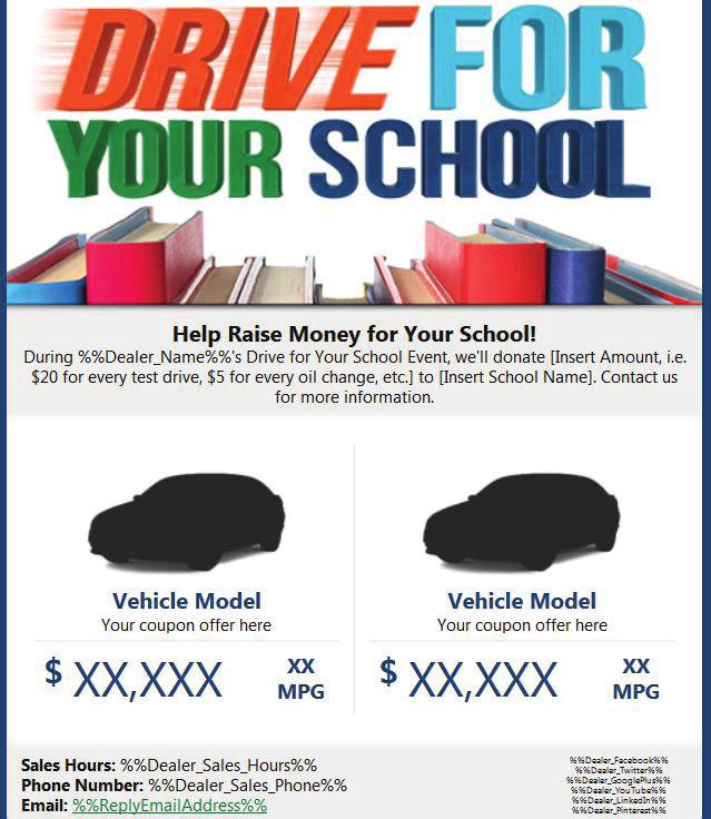 DRIVE FOR YOUR SCHOOL Hello. This is [Name], the [Title] at [Dealership]. We re excited to announce our School Spirit Event on [Date] from [Time] to [Time].