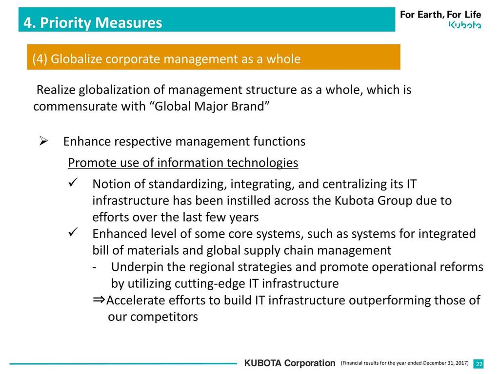 Notion of standardizing, integrating, and centralizing its IT infrastructure has been instilled across the Kubota Group due to efforts over the last few years.