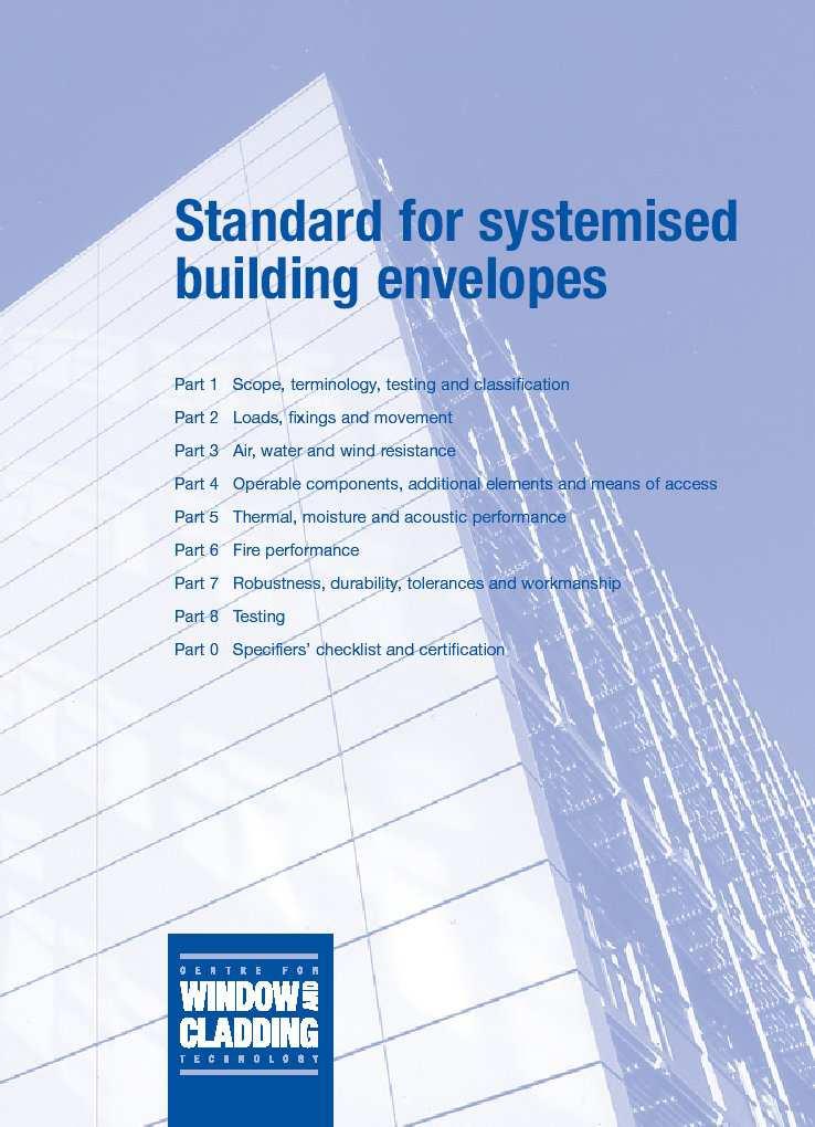 CWCT Standard EN 13830 excludes rainscreen walls For curtain walling Uses same test methods as EN