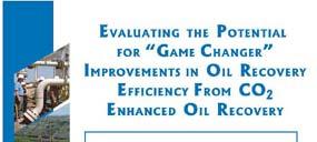GAME CHANGER CO 2 -EOR TECHNOLOGY The DOE report, Evaluating the Potential for Game