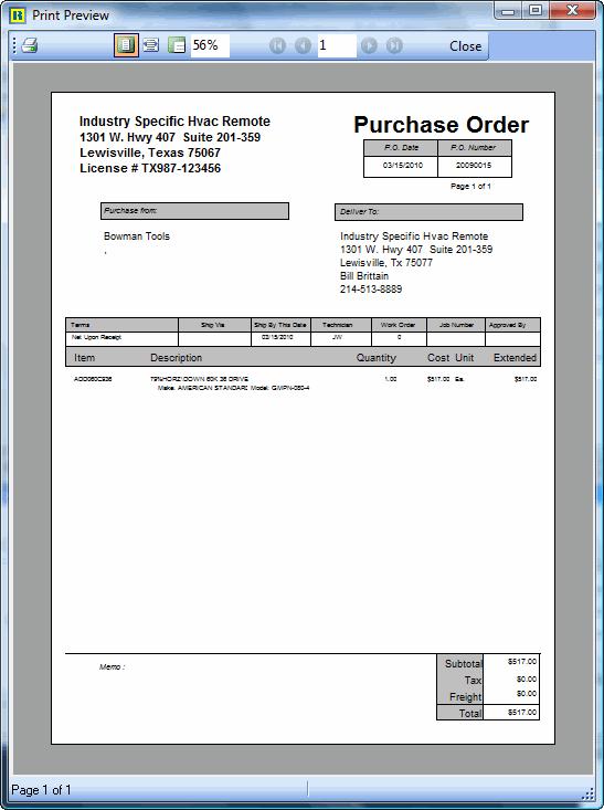 To preview / print a Vendor Purchase Order: HVAC Remote Manual 2010 After entering or editing a Vendor Purchase Order, you can print the Vendor Purchase Order form. 1.
