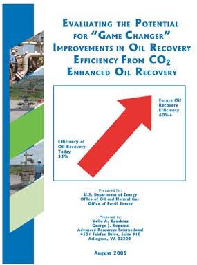 GAME CHANGER CO 2 -EOR TECHNOLOGY The DOE report, Evaluating the Potential for Game Changer Improvements in Oil Recovery Efficiency from CO 2 -Enhanced Oil Recovery : Reviews performance of past CO 2