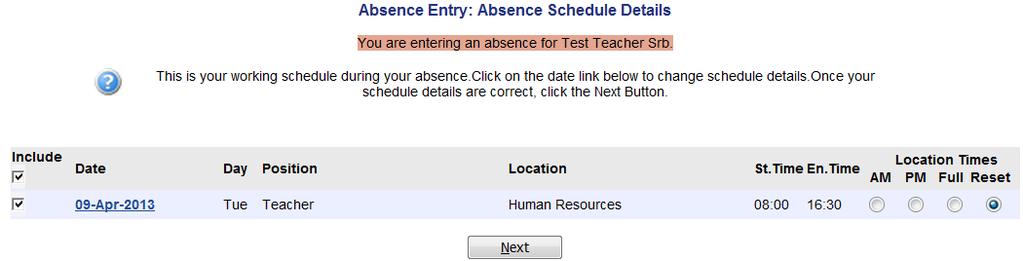 Future absences can be logged by using the arrows on the calendar to move from month to month. You cannot pick dates that have a strike through them. 7.