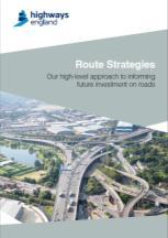 Route strategies Aims to bring together information from motorists, local communities, construction partners, environmental groups and across the business; better understand the condition and