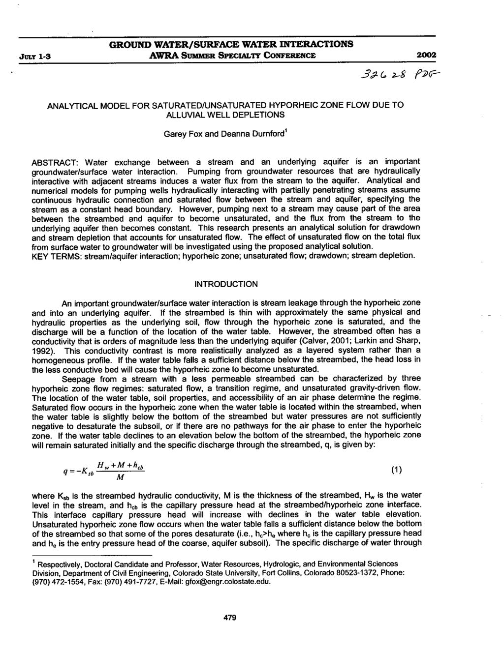 Jay 1-3 GROUND WATER/SURFACE WATER INTERACTIONS AWRASUMMER SPECIALTY COIWEXENCE 2002 3 a ~g ~ f2g- ANALYTICAL MODEL FOR SATURATEDlUNSATURATED HYPORHEIC ZONE FLOW DUE TO ALLUVIAL WELL DEPLETIONS Garey
